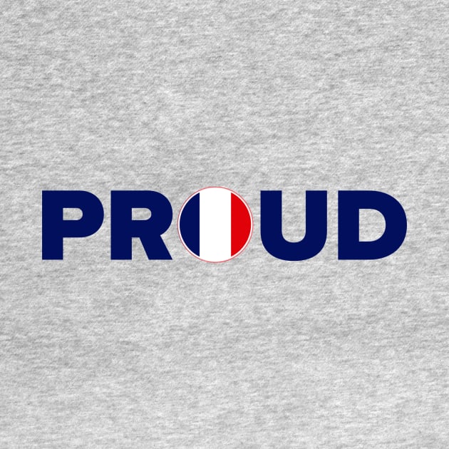 Proud French by MessageOnApparel